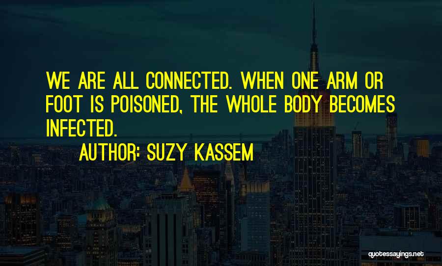 We All Are Connected Quotes By Suzy Kassem