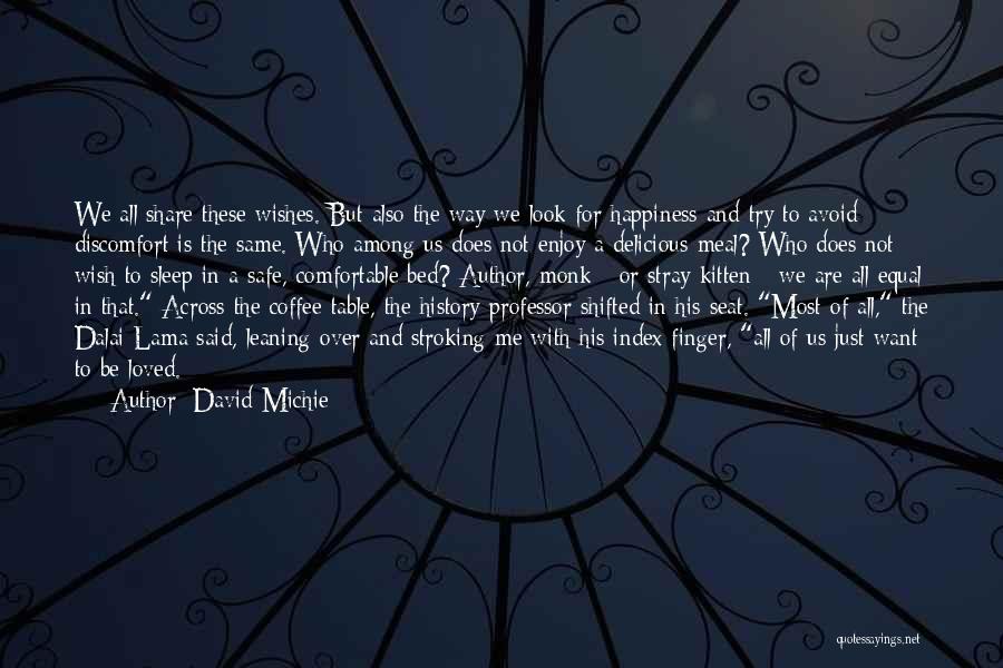 We All Are Equal Quotes By David Michie