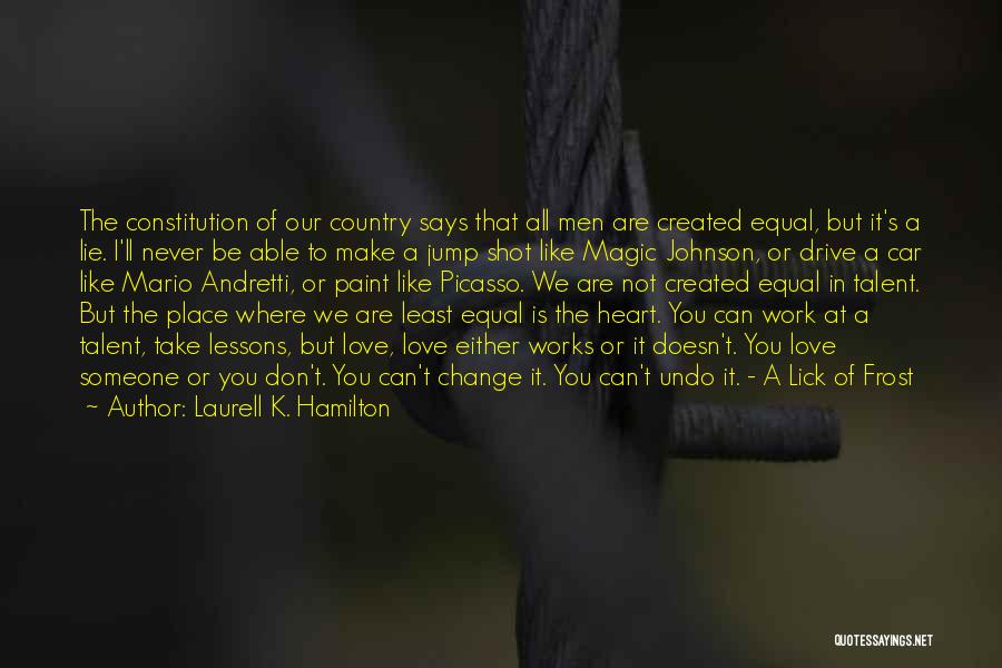 We All Are Equal Quotes By Laurell K. Hamilton