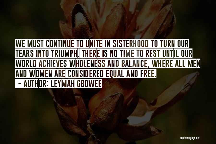 We All Are Equal Quotes By Leymah Gbowee