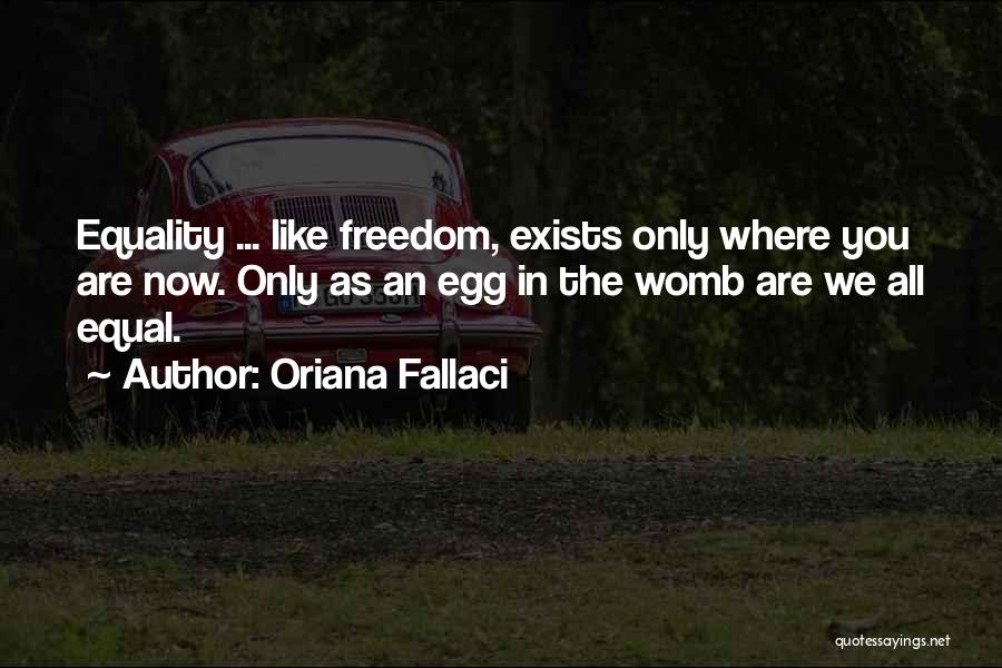 We All Are Equal Quotes By Oriana Fallaci