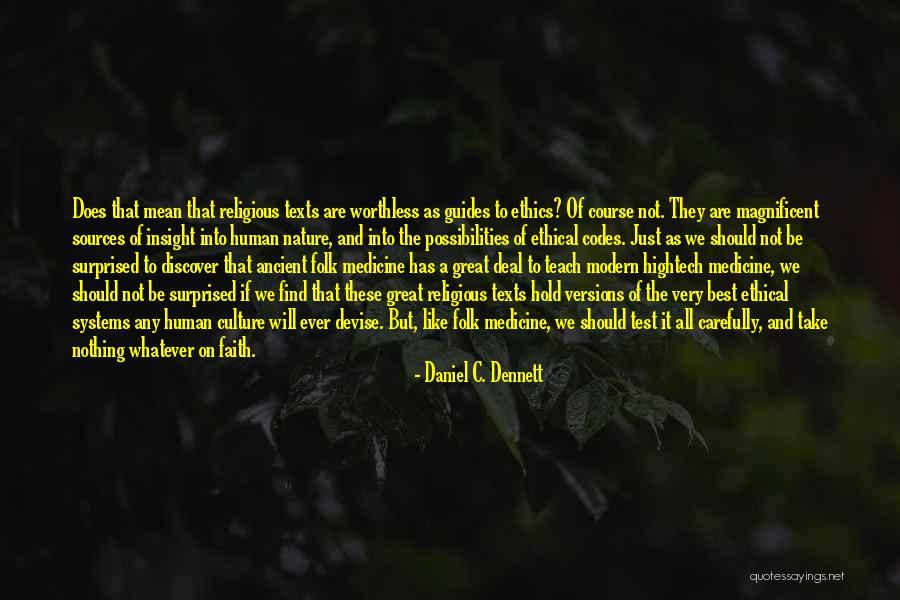 We All Are Human Quotes By Daniel C. Dennett