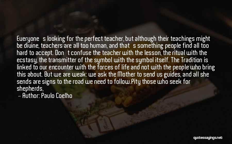 We All Are Not Perfect Quotes By Paulo Coelho