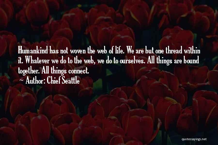 We All Are Together Quotes By Chief Seattle