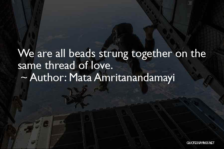 We All Are Together Quotes By Mata Amritanandamayi