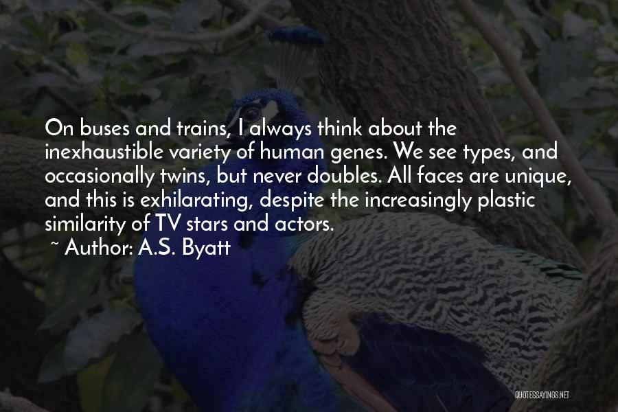 We All Are Unique Quotes By A.S. Byatt