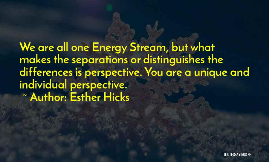 We All Are Unique Quotes By Esther Hicks