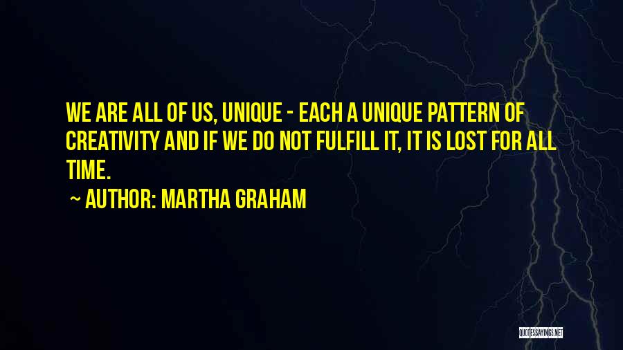 We All Are Unique Quotes By Martha Graham