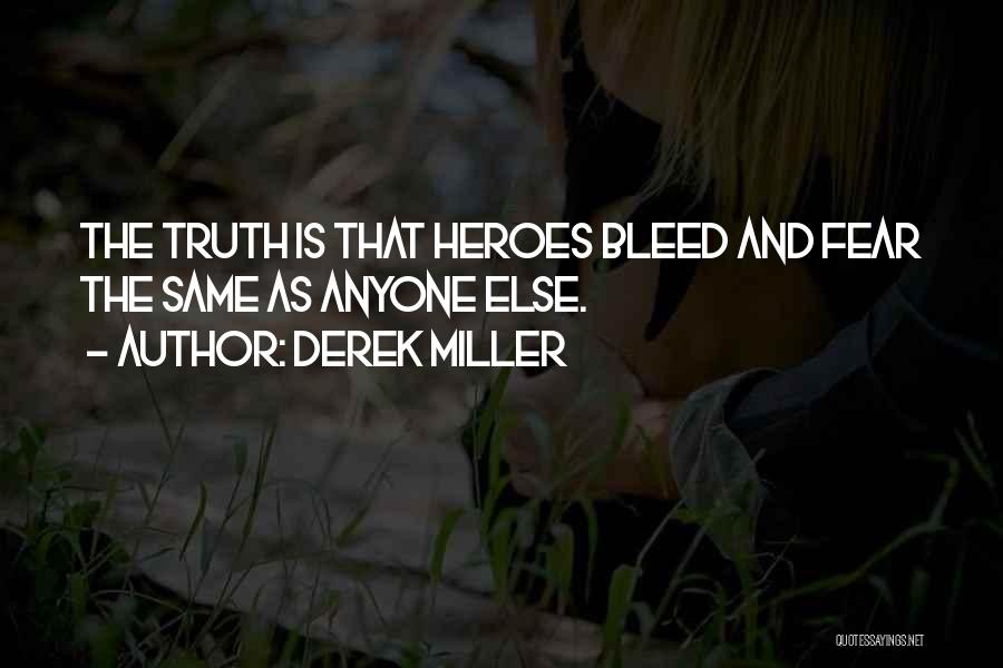 We All Bleed The Same Quotes By Derek Miller