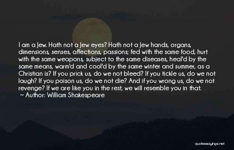 We All Bleed The Same Quotes By William Shakespeare