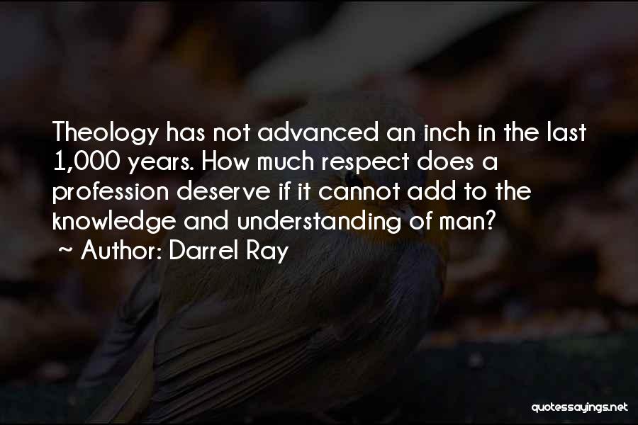 We All Deserve Respect Quotes By Darrel Ray