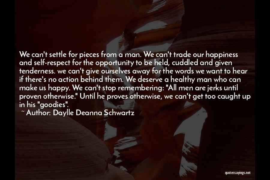 We All Deserve Respect Quotes By Daylle Deanna Schwartz