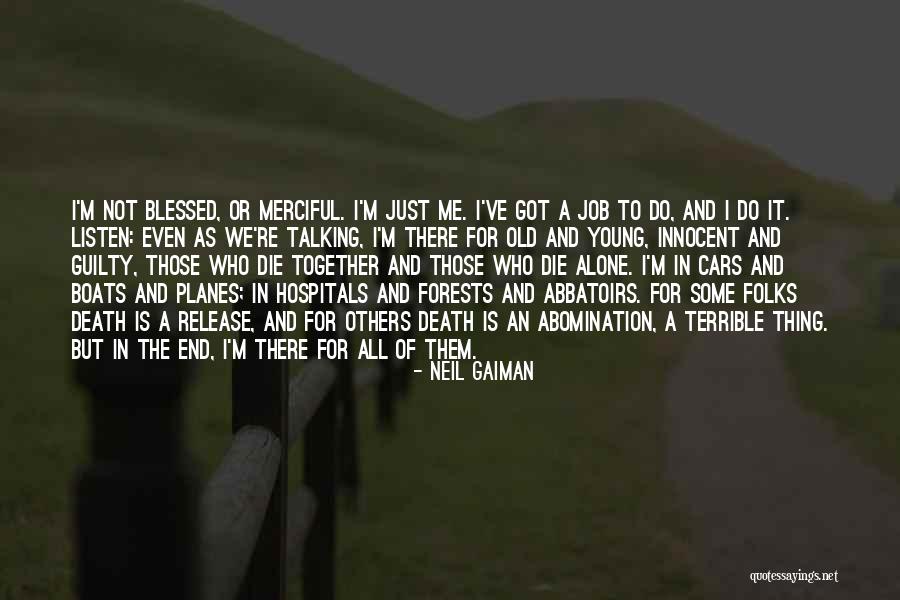 We All Die Alone Quotes By Neil Gaiman