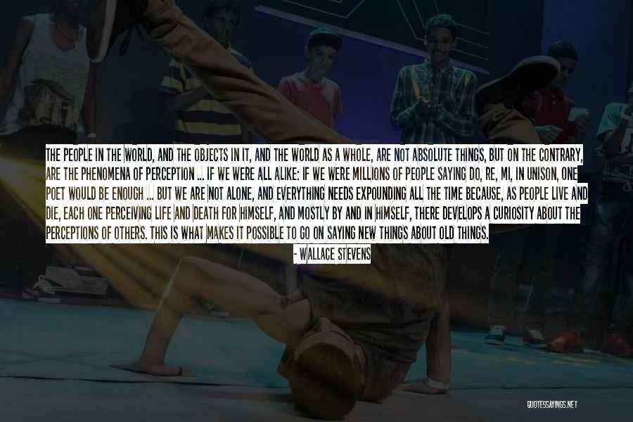 We All Die Alone Quotes By Wallace Stevens We All Die Alone Quotes By Wallace Stevens
