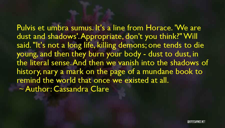 We All Die Young Quotes By Cassandra Clare