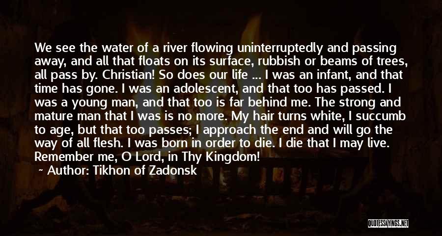 We All Die Young Quotes By Tikhon Of Zadonsk