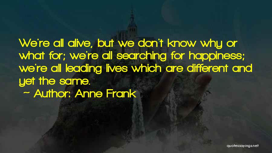 We All Different But Same Quotes By Anne Frank