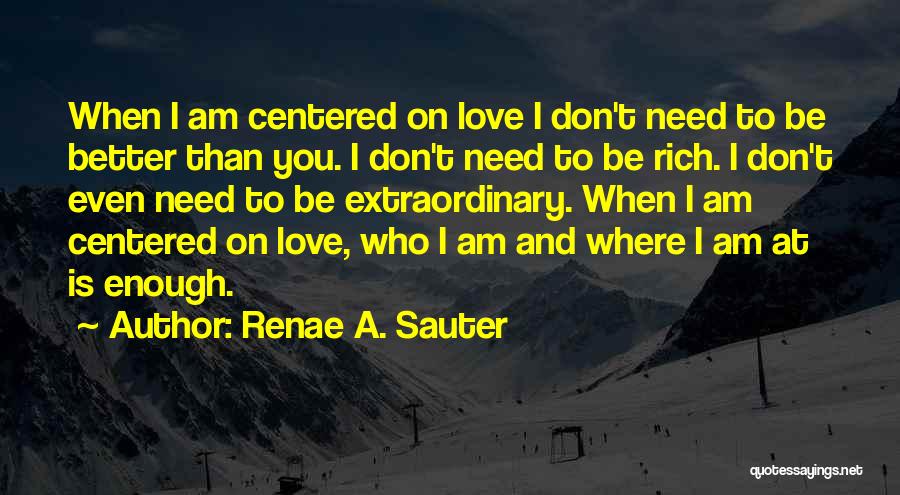 We All Do Better When We All Do Better Quote Quotes By Renae A. Sauter