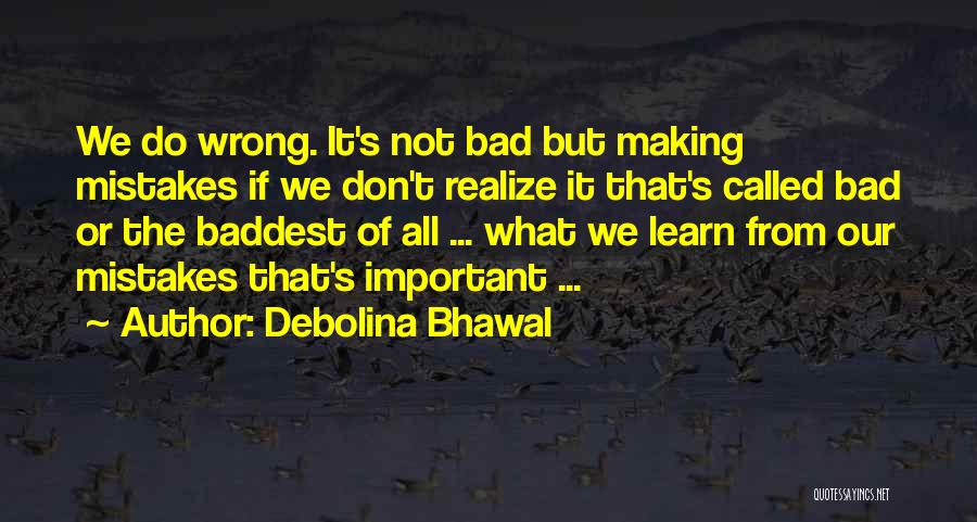 We All Do Mistakes Quotes By Debolina Bhawal