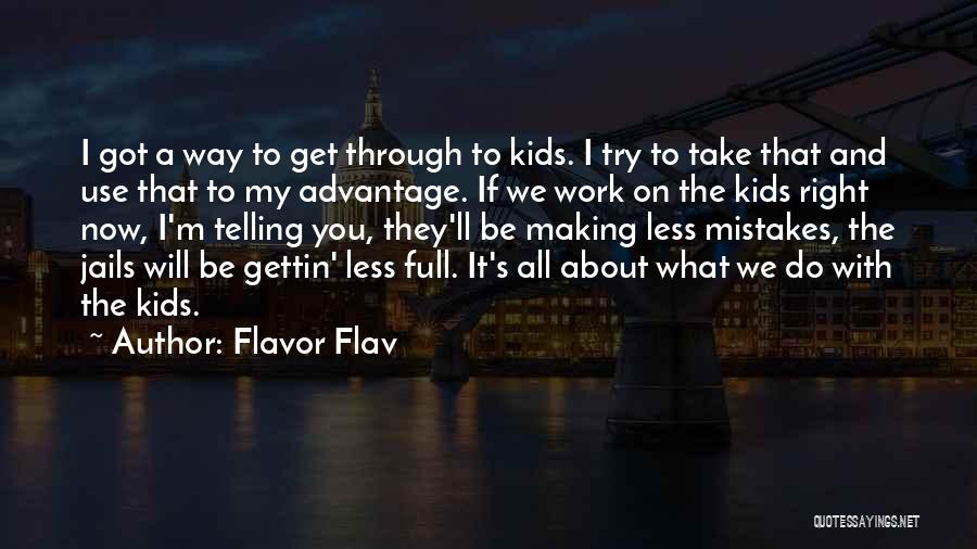 We All Do Mistakes Quotes By Flavor Flav