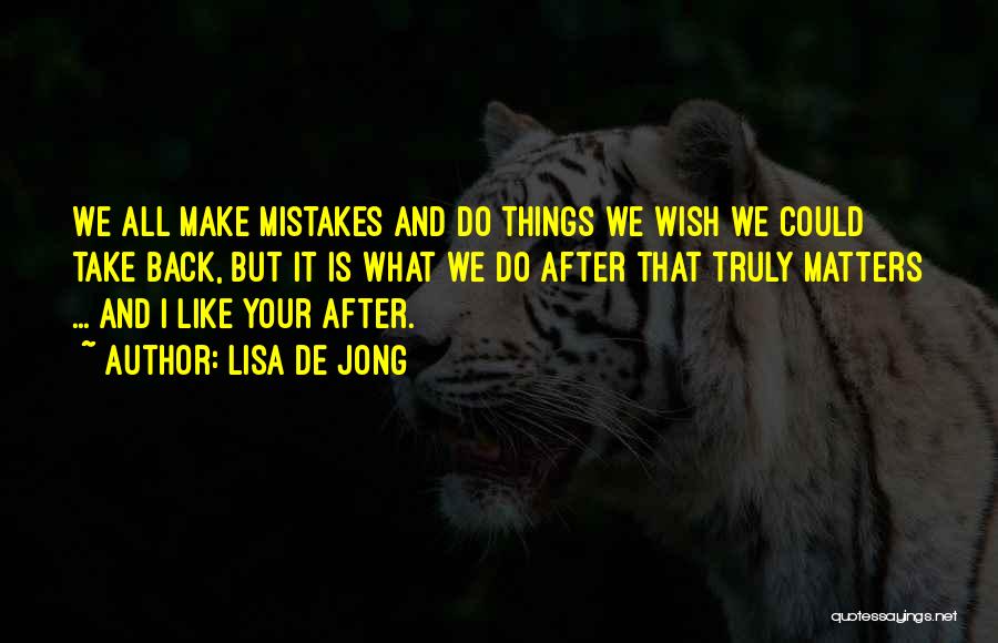 We All Do Mistakes Quotes By Lisa De Jong