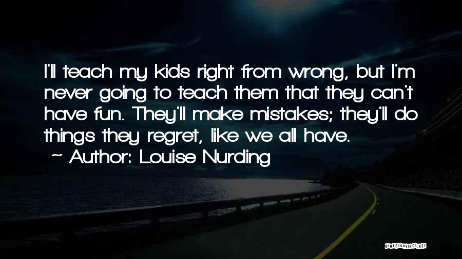 We All Do Mistakes Quotes By Louise Nurding