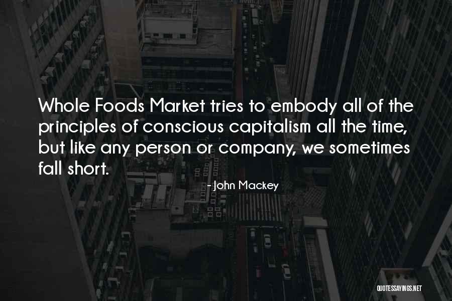 We All Fall Short Quotes By John Mackey We All Fall Short Quotes By John Mackey