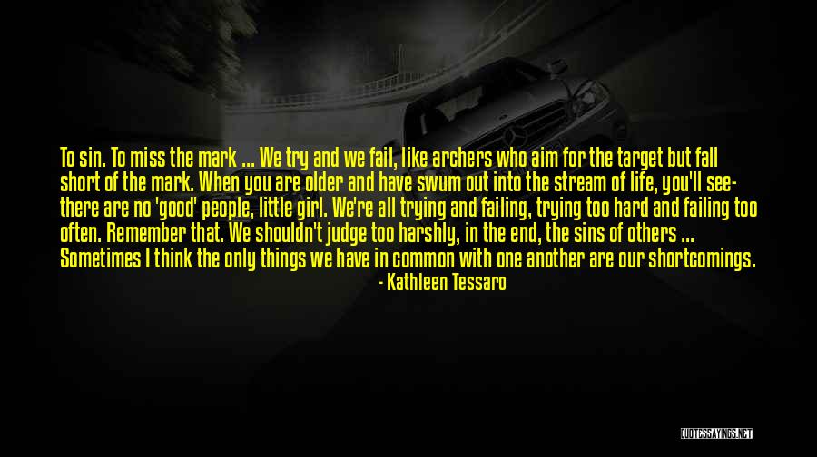 We All Fall Short Quotes By Kathleen Tessaro We All Fall Short Quotes By Kathleen Tessaro