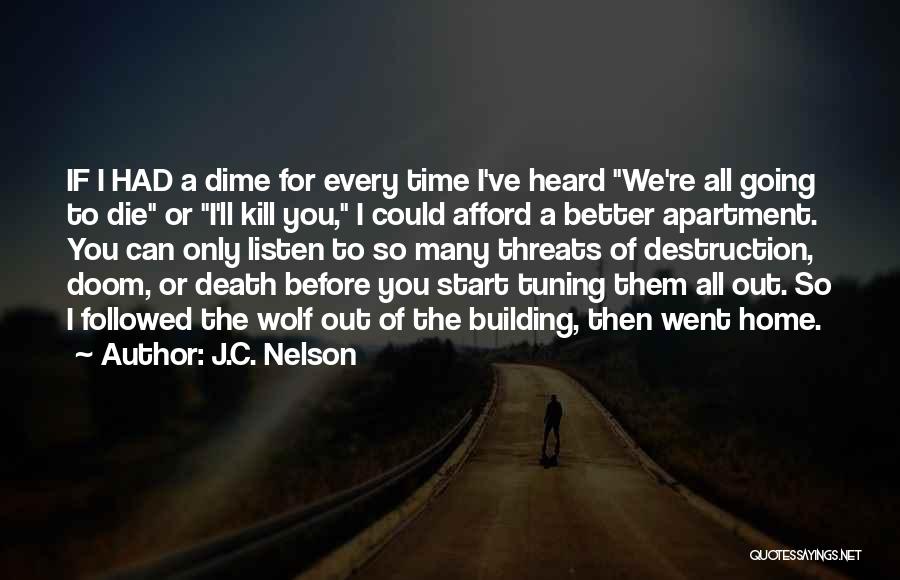 We All Going To Die Quotes By J.C. Nelson