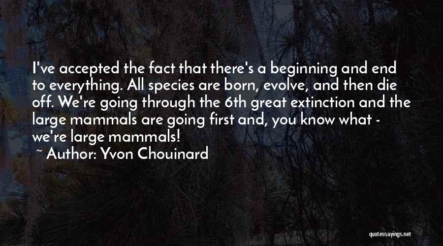 We All Going To Die Quotes By Yvon Chouinard