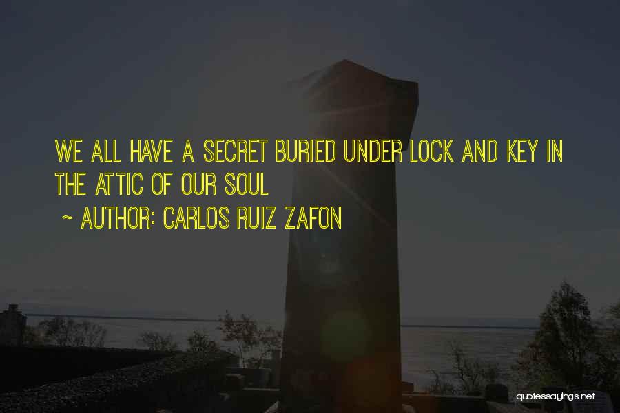 We All Have A Secret Quotes By Carlos Ruiz Zafon