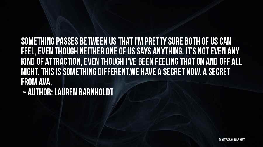 We All Have A Secret Quotes By Lauren Barnholdt