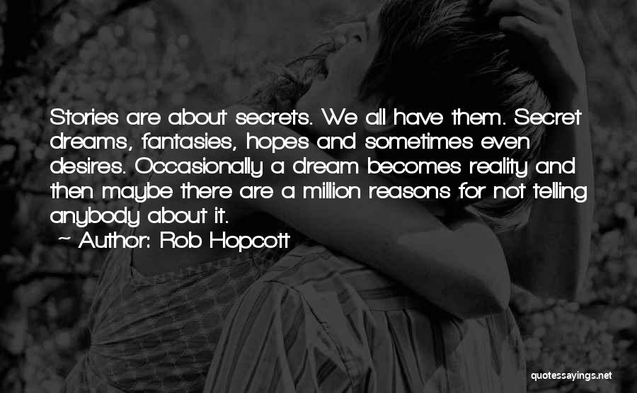 We All Have A Secret Quotes By Rob Hopcott