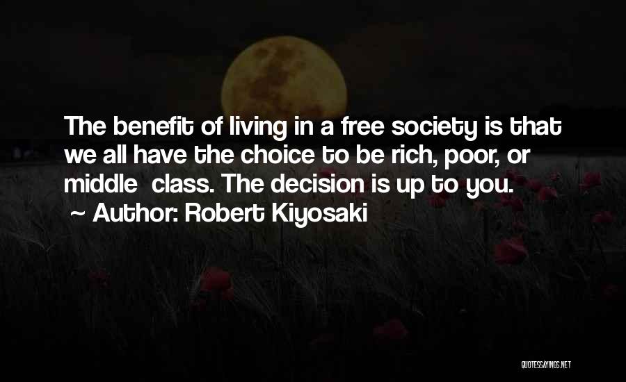 We All Have Choices Quotes By Robert Kiyosaki