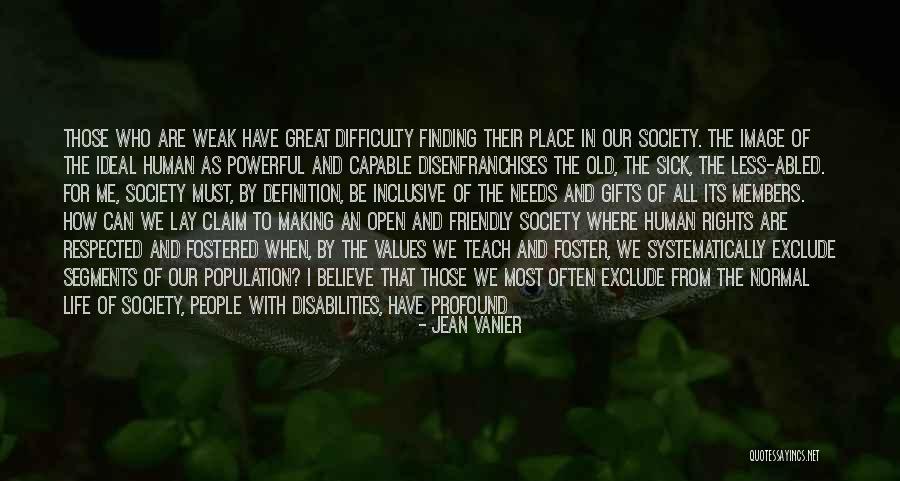 We All Have Gifts Quotes By Jean Vanier We All Have Gifts Quotes By Jean Vanier