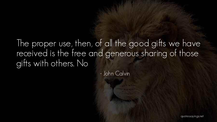 We All Have Gifts Quotes By John Calvin We All Have Gifts Quotes By John Calvin