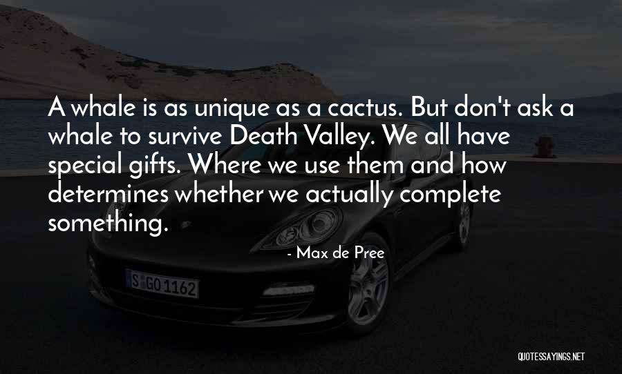 We All Have Gifts Quotes By Max De Pree We All Have Gifts Quotes By Max De Pree