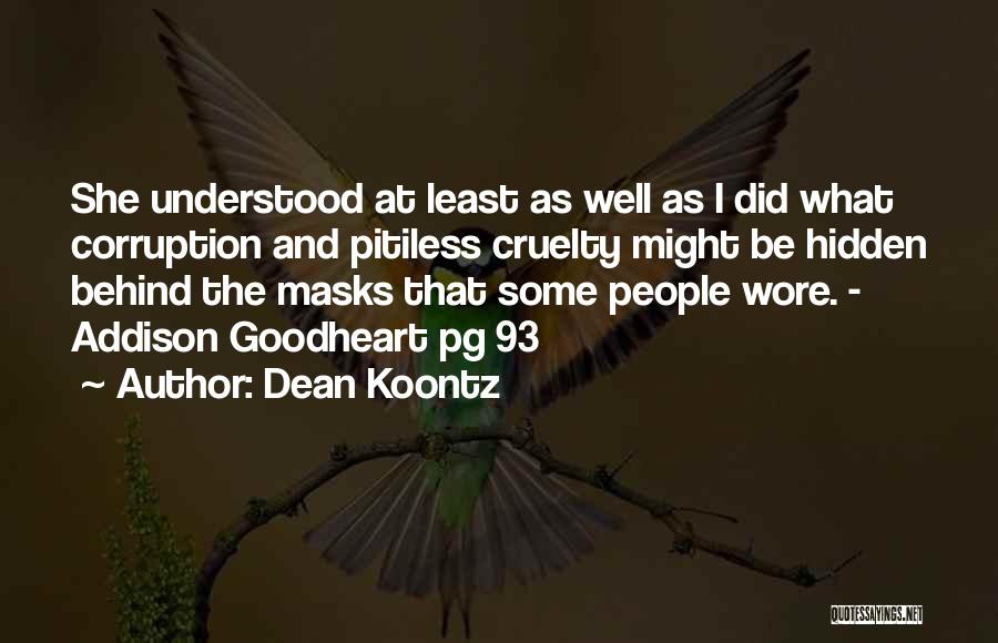 We All Have Masks Quotes By Dean Koontz