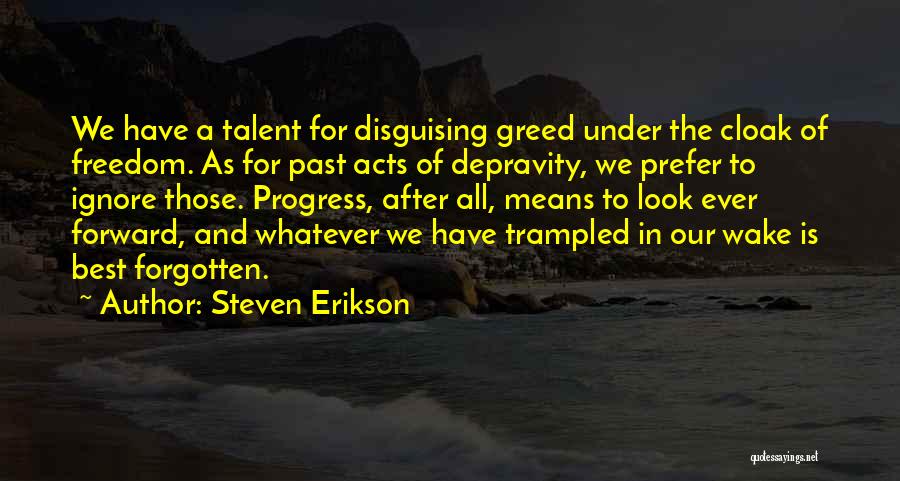 We All Have Talent Quotes By Steven Erikson