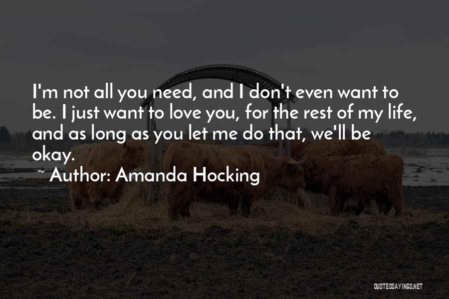 We All Just Want Love Quotes By Amanda Hocking
