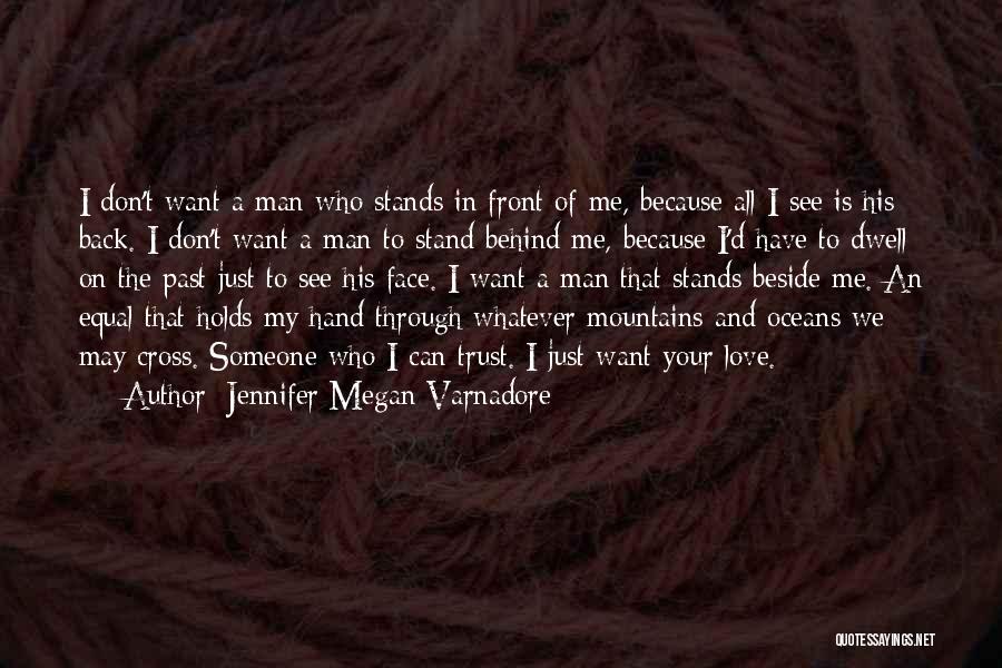 We All Just Want Love Quotes By Jennifer Megan Varnadore