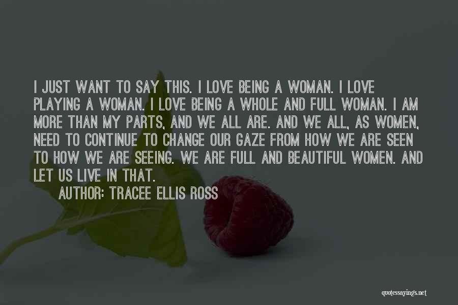 We All Just Want Love Quotes By Tracee Ellis Ross