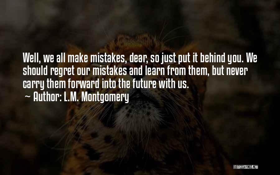 We All Learn From Our Mistakes Quotes By L.M. Montgomery