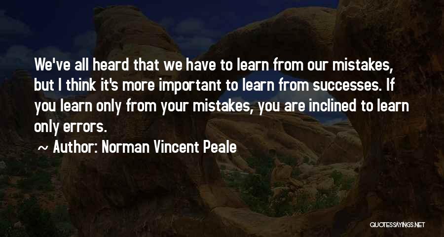 We All Learn From Our Mistakes Quotes By Norman Vincent Peale