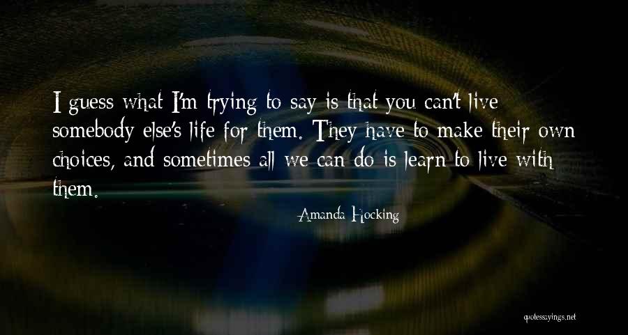 We All Live And Learn Quotes By Amanda Hocking We All Live And Learn Quotes By Amanda Hocking