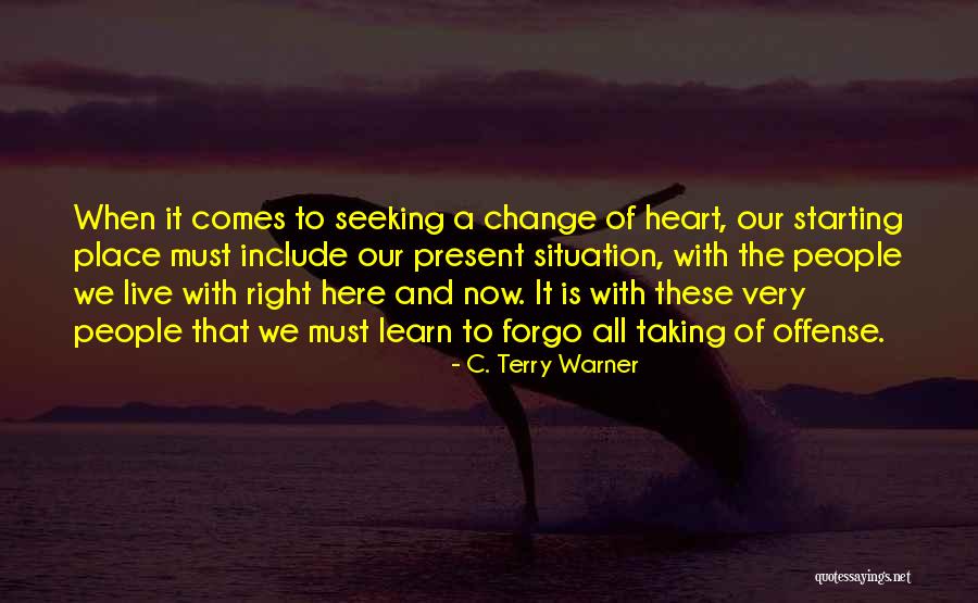 We All Live And Learn Quotes By C. Terry Warner We All Live And Learn Quotes By C. Terry Warner