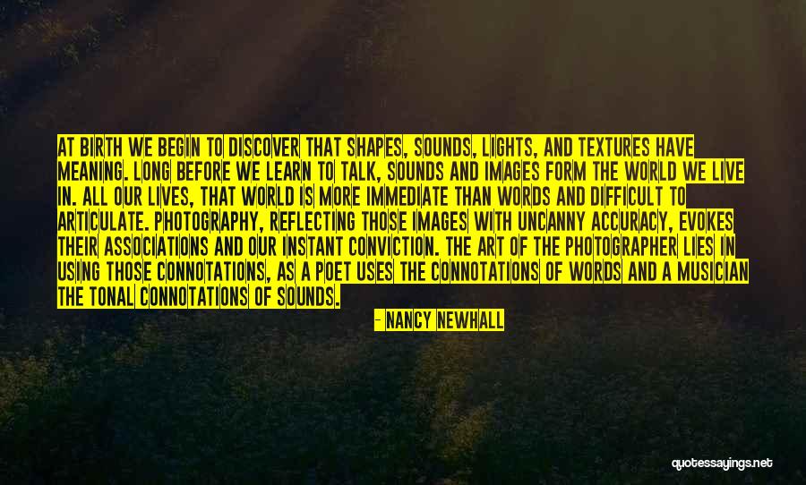 We All Live And Learn Quotes By Nancy Newhall We All Live And Learn Quotes By Nancy Newhall