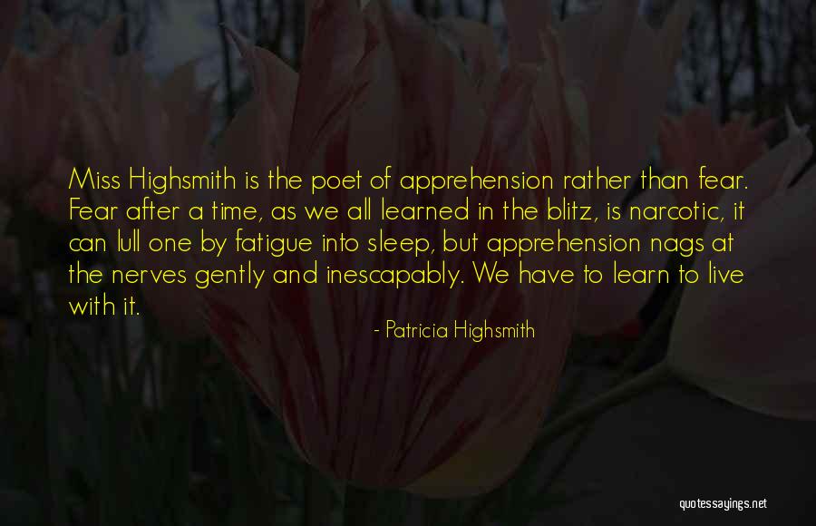 We All Live And Learn Quotes By Patricia Highsmith We All Live And Learn Quotes By Patricia Highsmith