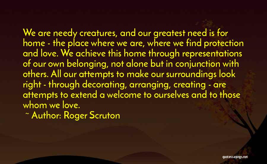 We All Look For Love Quotes By Roger Scruton