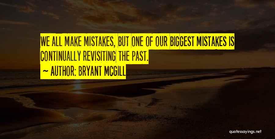 We All Make Mistakes But Quotes By Bryant McGill